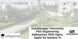 Gandhinagar University PhD Engineering Admissions 2025 Open; Apply by January 31